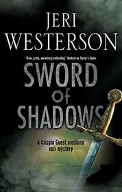 Sword of Shadows (Crispin Guest, Bk 13)