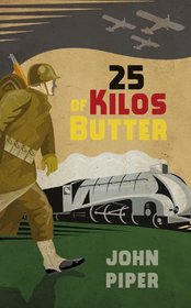 25 Kilos of Butter. John Piper