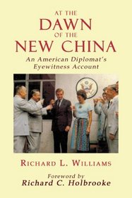At the Dawn of the New China: An American Diplomat's Eyewitness Account