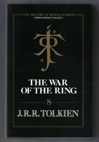 The War of the Ring: The History of the Lord of the Rings, Part III