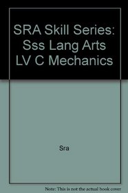 SRA Skill Series: Sss Lang Arts LV C Mechanics