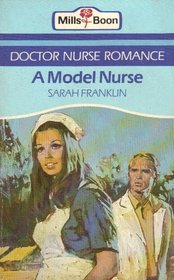 A model nurse (Doctor nurse romance)