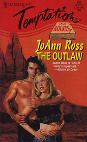 The Outlaw (Rogues Across Time) (Men of Whiskey River, Bk 2) (Montacroix Royal Family, Bk 3) (Harlequin Temptation, No 585)