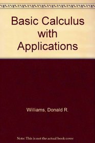 Basic Calculus with Applications