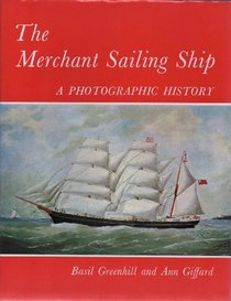Merchant Sailing Ship: A Photographic History