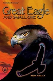 Great Eagle and Small One (Cover-to-Cover Chapter Books)