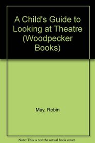 Looking at Theatre (Woodpecker books)