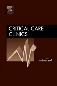 Terrorism and Critical Care:  Chemical, Biologic, Radiologic, and Nuclear Weapons, An Issue of the Critical Care Clinics (The Clinics: Surgery)