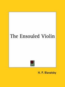 The Ensouled Violin