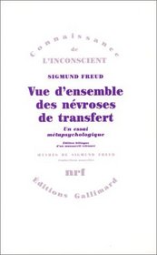 Vue d'ensemble des nevroses de transfert: Un essai metapsychologique (Connaissance de l'inconscient) (French Edition)
