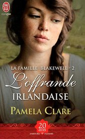 La Famille Blakewell - 2 - L'Offrande IR (Aventures Et Passions) (French Edition)