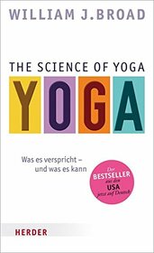 The Science of Yoga: Was es verspricht - und was es kann