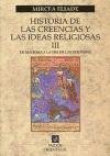 Historia De Las Creencias Y Las Ideas Religiosas III (Spanish Edition)