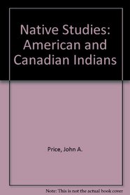 Native Studies: American and Canadian Indians