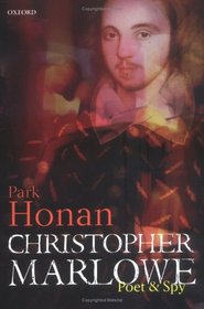 Christopher Marlowe: Poet & Spy