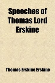 Speeches of Thomas Lord Erskine (Volume 1)