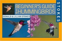 Stokes Beginner's Guide to Hummingbirds