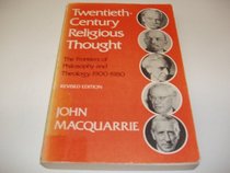 Twentieth Century Religious Thought: Frontiers of Philosophy and Theology, 1900-70