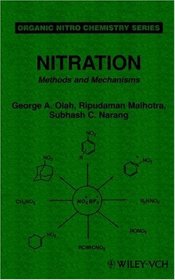 Nitration: Methods and Mechanisms (Organic Nitro Chemistry)