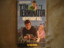 Mercenary Kill (The Terminator, No 1)