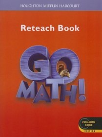 Go Math!: Reteach Workbook Student Edition Grade 2 (Houghton Mifflin Harcourt Go Math)