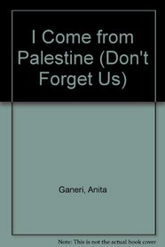 I Come from Palestine (Don't Forget Us S.)