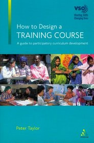 How to Design a Training Course: A Guide to Participatory Curriculum Development