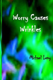 Worry Causes Wrinkles