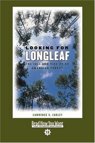 Looking for Longleaf (EasyRead Comfort Edition): The Fall and Rise of an American Forest