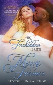 His Forbidden Bride (The Brides of Paradise Ranch (Spicy Version)) (Volume 7)