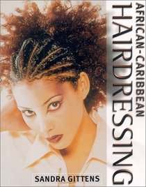 African-Caribbean Hairdressing (Hairdressing and Beauty Industry Authority/Thomson Learning)