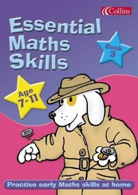 Essential Maths Skills 7-11: Bk. 3 (Essential Maths Skills 7-11)