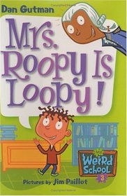 My Weird School #3: Mrs. Roopy Is Loopy! (My Weird School)
