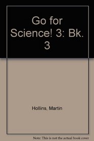 Go for Science!: Bk. 3