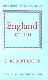 England, 1870-1914 (Oxford History of England Series)