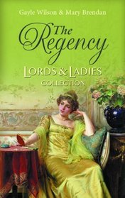 The Regency (Lords & Ladies Collection, Volume 27)