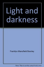 Light and darkness (Let's-read-and-find-out science book)