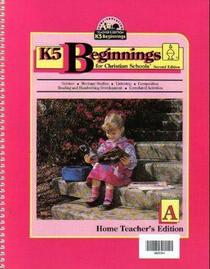 K5 Beginnings for Christian Schools (Home Teacher's Edition)