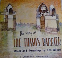 The Story of the Thames Barrier
