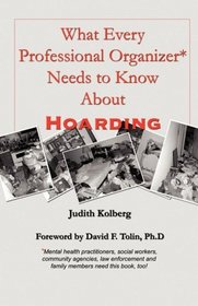 What Every Professional Organizer Needs To Know About Hoarding