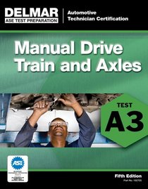 ASE Test Preparation- A3 Manual Drive Trains and Axles (Ase Test Preperation Series)