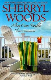 Along Came Trouble (A Trinity Harbor Novel, Kennebec Large Print Superior Collection)