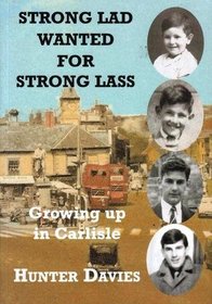 Strong Lad Wanted for Strong Lass: Growing Up in Carlisle