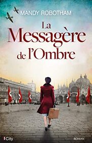 La messagere de l'ombre (The Secret Messenger) (French Edition)