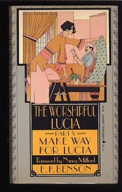 The Worshipful Lucia (Mapp & Lucia, Bk 5)