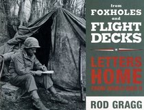 From Foxholes and Flight Decks: Letters Home from World War II