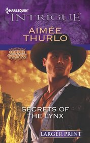 Secrets of the Lynx (Copper Canyon, Bk 3) (Harlequin Intrigue, No 1394) (Larger Print)