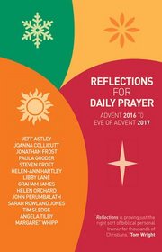 Reflections for Daily Prayer: Advent 2016 to Christ the King 2017