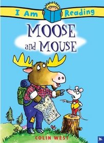 Moose and Mouse (I Am Reading)