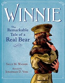 Winnie: The Remarkable Tale of a Real Bear